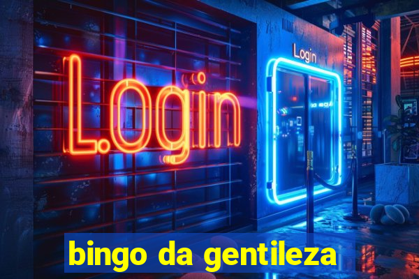 bingo da gentileza